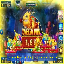 plataforma de jogo americana